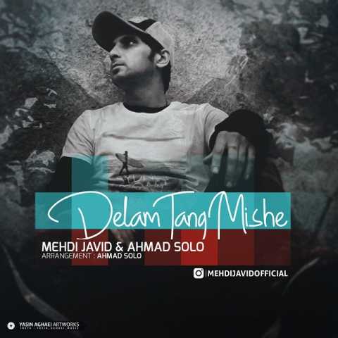 Mehdi Javid Delam Tang Mishe Ft Ahmad Solo